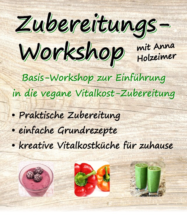Zubereitungs-Workshop mit Anna Holzeimer – Vegane Vitalkost
